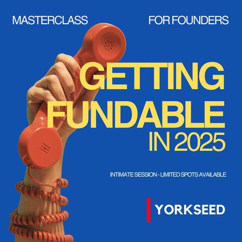 Yorkseed Getting Fundable in 2025