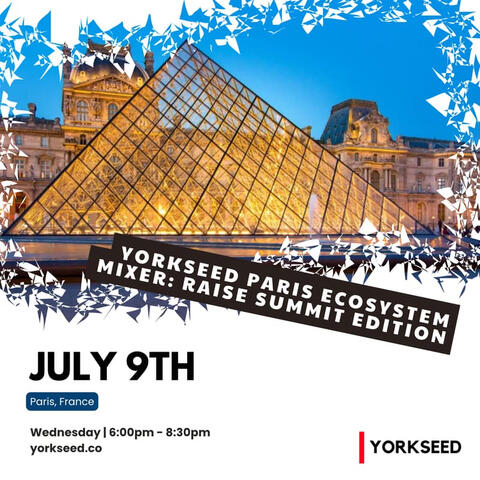 Yorkseed Paris Ecosystem Mixer: RAISE SUMMIT Edition