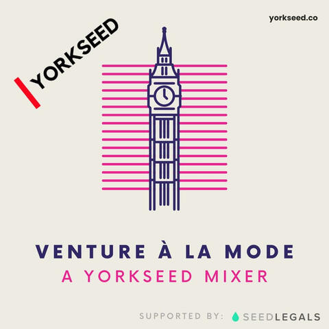 Venture à la Mode: A Yorkseed Investors x Founders Mixer